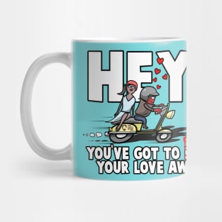 Hey! You've Got To Hide(Ride) Your Love Away Mug